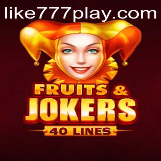 Exploring the Engaging World of FruitsAndJokers40 with Like777