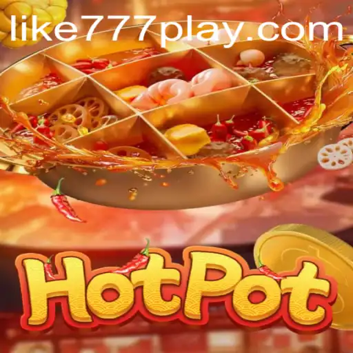 Exploring the Engaging World of Hotpot: A New Attraction for Gamers